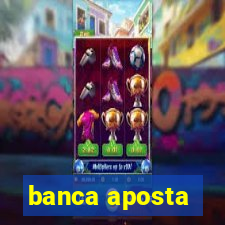 banca aposta